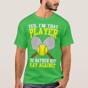 Tennis Ja Im att du inte spelar Agai T Shirt