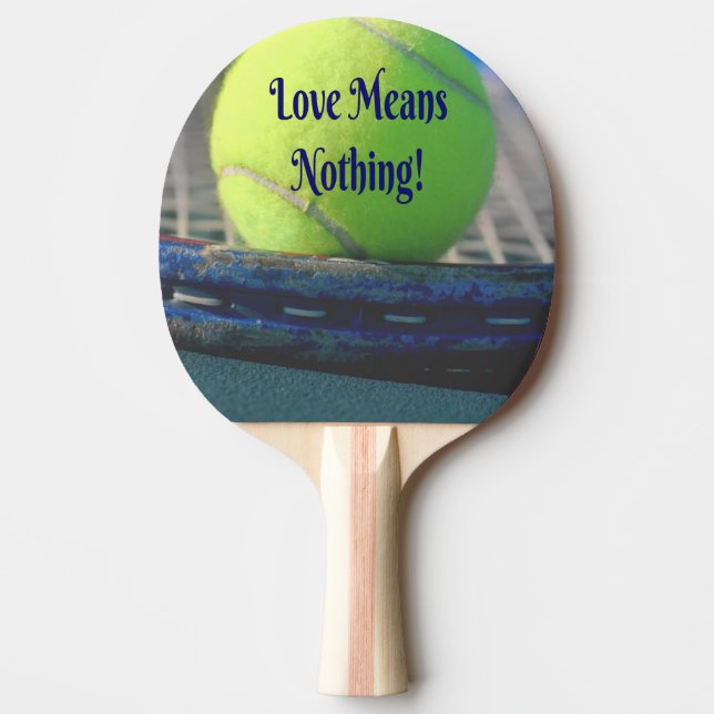 Tennis Kärlek Elak Ingenting! Motivational Funny Pingisracket (Framsidan)