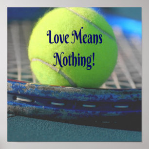 Tennis Kärlek Elak Ingenting! Motivational Funny Poster