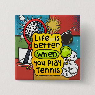 Tennis Life är bättre när du spelar tennis Knapp
