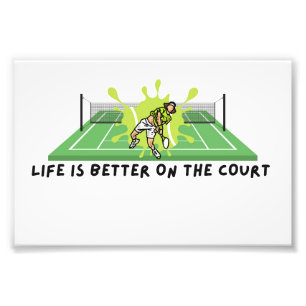 Tennis Life är bättre på Court Photo Print Fototryck