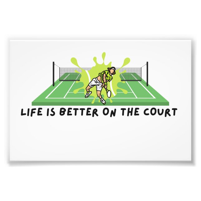 Tennis Life är bättre på Court Photo Print Fototryck (Framsidan)