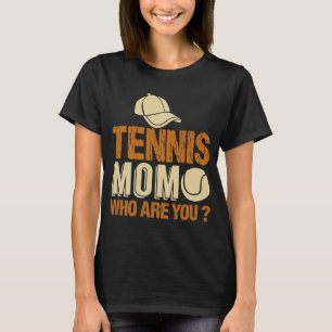 Tennis Mamma Shirt T