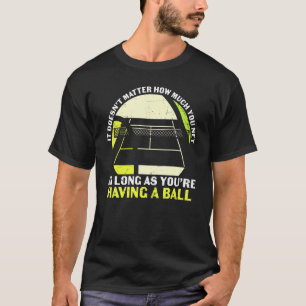 Tennis Net Boll Quote Pun Sportsman Player Coach F T Shirt