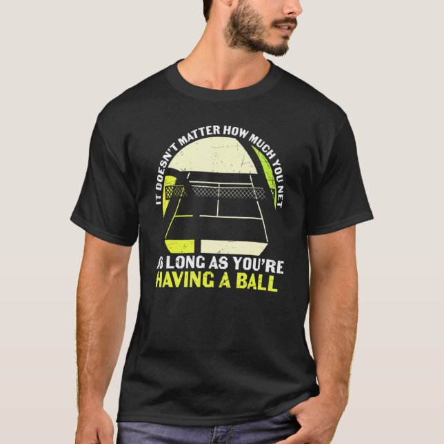 Tennis Net Boll Quote Pun Sportsman Player Coach F T Shirt (Framsida)