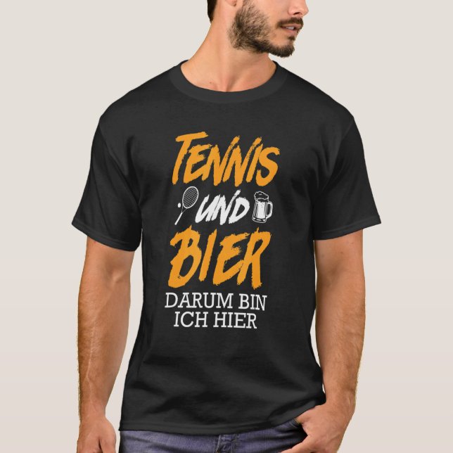 Tennis och Beer Det är därför jag är här Tennis Ma T Shirt (Framsida)