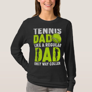 Tennis Pappa som en vanlig Pappa tennis Player Far T Shirt