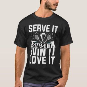 Tennis Player att smash it it it Win it Kärlek IT T Shirt