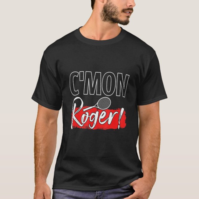 Tennis Player Cmon Roger Fläkt T Shirt (Framsida)