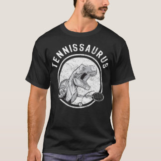 Tennis Player Gift Dinosaur Tennissaurus Tennis to T Shirt