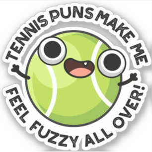 Tennis Puns får mig att känna mig suddig överallt Klistermärken