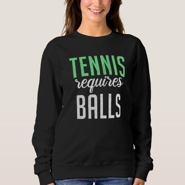 Tennis requires Balls  Tennis T Shirt (Framsida)