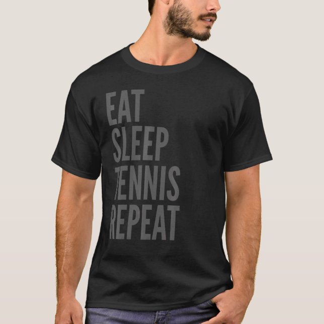 Tennis Sports Eat Ssov Tennis Repeat 1 T Shirt (Framsida)