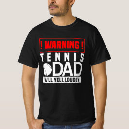 Tennis T Shirt - Warning, Pappa Will Yell Louely