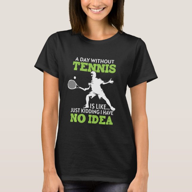 Tennis Tennis Racket Tennis Boll Tennis Court Tenn T Shirt (Framsida)
