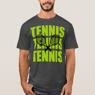 Tennis Tennis Tennis T Shirt