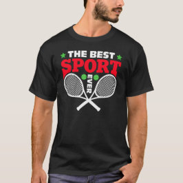 Tennis the Best Sport nånsin T Shirt