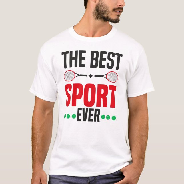 Tennis the Best Sport nånsin T Shirt (Framsida)