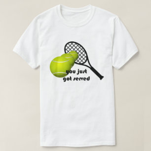 Tennis You Just Har Served Basic T Shirt