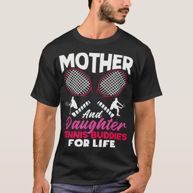 Tennisspelare Mor Dotter Kompisar T Shirt (Framsida)