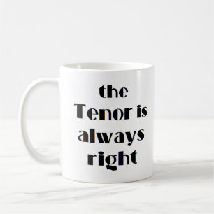 tenor är alltid höger kaffemugg
