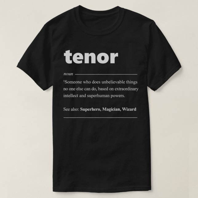 Tenor Definition Choir för Singer T Shirt (Design framsida)