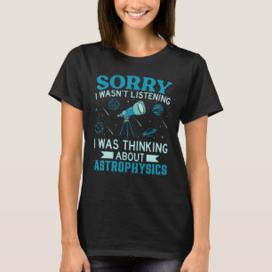 Teoretisk astrofysik Astro Physics Telescopes T Shirt
