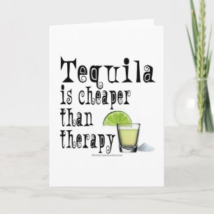 TEQUILA ÄR KÄNSLA ÄN TERAPI KORT