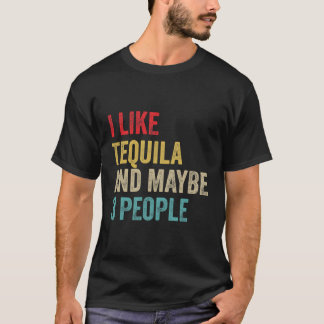 Tequila dricker mig som Tequila och kanske 3 perso T Shirt
