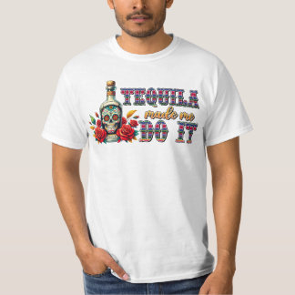 Tequila fick mig att göra det, Cinco De Mayo Shirt T