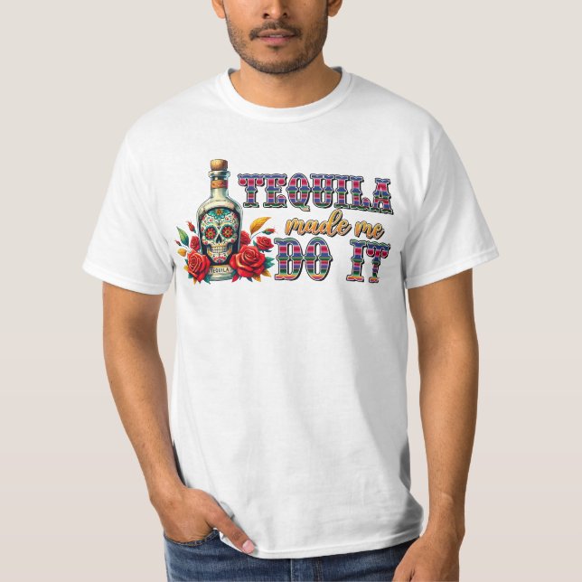 Tequila fick mig att göra det, Cinco De Mayo Shirt T (Framsida)