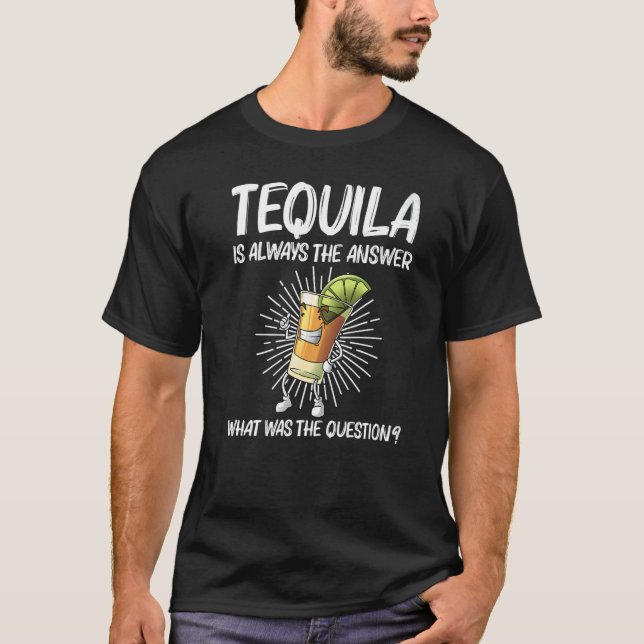 Tequila For Men Women Tequila Alcohol Drinker T Shirt (Framsida)