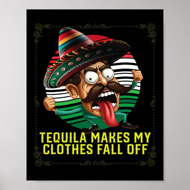 Tequila gör att mina kläder faller av alkoholhalti poster (Framsidan)