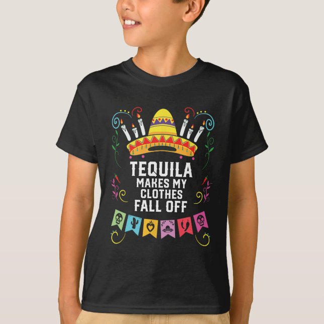 Tequila gör att mina kläder faller av alkoholhalti t shirt (Framsida)