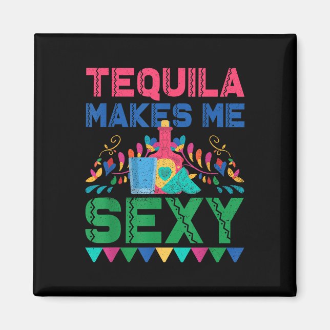 Tequila gör mig Y - Mexikanska Cinco De Mayo Fiest Magnet (Framsidan)