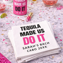 Tequila Made Us Do It | Bride Squad Drinking Pappersservett