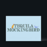 Tequila Mockingbird Funny Bok Pun Birthday Kort<br><div class="desc">Lustigt ordlekt kort i blått för en litterär person i ditt liv som gillar bok-straff. En söt lek på ord för en författare, författare eller bokmask som tycker om att läsa berömd romans och dricka vätska. En engelsk litteraturprofessor som är känd för sitt drickande och humor kommer att njuta av...</div>