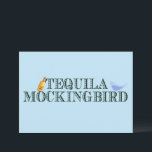 Tequila Mockingbird Funny Bok Pun Birthday Kort<br><div class="desc">Lustigt ordlekt kort i blått för en litterär person i ditt liv som gillar bok-straff. En söt lek på ord för en författare, författare eller bokmask som tycker om att läsa berömd romans och dricka vätska. En engelsk litteraturprofessor som är känd för sitt drickande och humor kommer att njuta av...</div>
