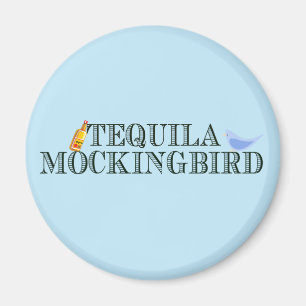 Tequila Mockingbird Funny Literary Pun Ord Play Magnet