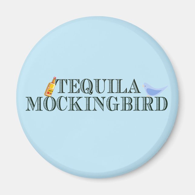 Tequila Mockingbird Funny Literary Pun Ord Play Magnet (Framsidan)