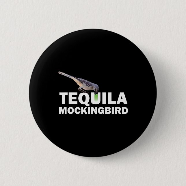 Tequila Mockingbird T Shirt Funny Svan Pun Gift Knapp (Framsida)