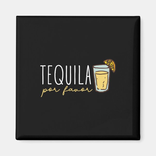 Tequila Por Favor Mexican Tequila Spain Tequila Magnet (Framsidan)