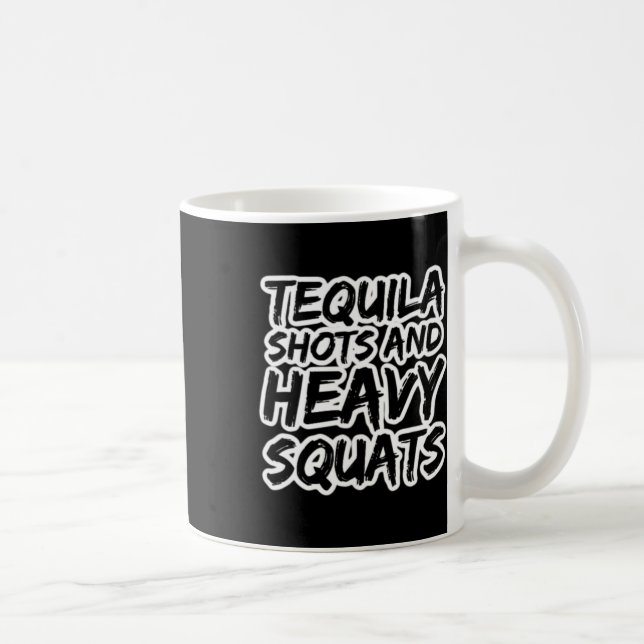 Tequila ShoTS and Heavy Squats Bodybuilding Powerl Kaffemugg (Höger)