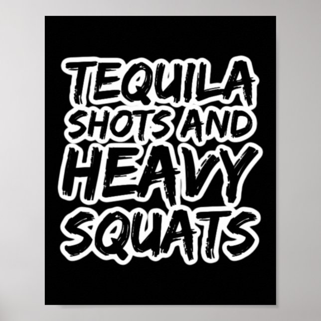 Tequila ShoTS and Heavy Squats Bodybuilding Powerl Poster (Framsidan)
