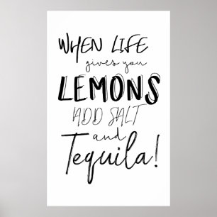 Tequila Skriv ut när du använder Life Ge som citat Poster