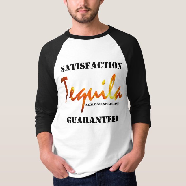 Tequila Tillfredsställelse Garanti T Shirt (Framsida)