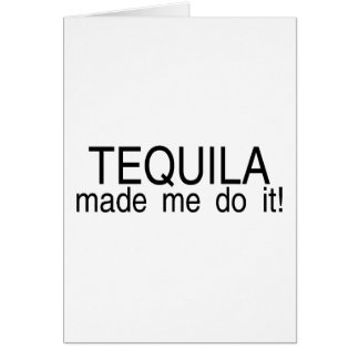 Tequilaen gjorde mig att göra det hälsningskort