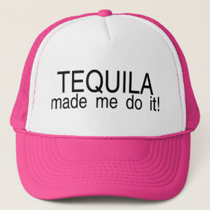Tequilaen gjorde mig att göra det keps