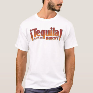Tequilaen gör mig kåt t-shirt