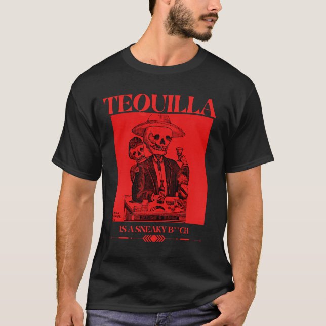 Tequilla national day tequila är ett smeky B**** T Shirt (Framsida)